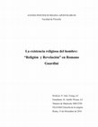 Research paper thumbnail of La existencia religiosa del hombre: "Religión y Revelación" en Romano Guardini.docx