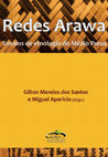 Research paper thumbnail of Redes Arawa. Ensaios de etnologia do Médio Purus