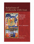 Research paper thumbnail of "Introduction" to Relations of Golkonda with Iran, 1518 - 1687 by M.Z.A. Shakeb