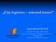 Research paper thumbnail of City logistics – selected issues