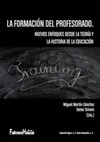 Research paper thumbnail of LA FORMACIÓN DEL PROFESORADO. NUEVOS ENFOQUES DESDE LA TEORÍA Y LA HISTORIA DE LA EDUCACIÓN