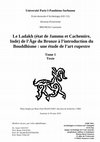 Research paper thumbnail of Le Ladakh (Jammu & Cachemire, Inde) de l'Âge du Bronze à l'introduction du Bouddhisme : une étude de l'art rupestre. Tome 1: Texte.