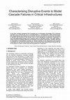 Research paper thumbnail of Characterising Disruptive Events to Model Cascade Failures in Critical Infrastructures