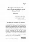 Research paper thumbnail of Ecologies of the Imagination: Six 'Memes' for the Digital World