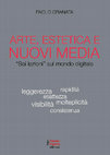 Research paper thumbnail of ARTE, ESTETICA E NUOVI MEDIA. Sei "lezioni" sul mondo digitale