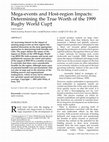 Research paper thumbnail of Mega‐events and host‐region impacts: determining the true worth of the 1999 Rugby World Cup