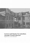 Research paper thumbnail of Locuirea în spații disputate. Case naționalizate, retrocedări și evacuări în București