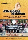 Research paper thumbnail of #RembangMelawan: Membongkar Fantasi Pertambangan Semen di Pegunungan Kendeng