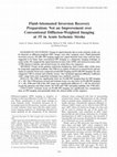 Research paper thumbnail of Fluid-attenuated inversion recovery preparation: not an improvement over conventional diffusion-weighted imaging at 3T in acute ischemic stroke