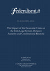 Research paper thumbnail of D. Ferri and C.E. O'Sullivan, The Impact of the Economic Crisis on the Irish Legal System. Between Austerity and Constitutional Rhetoric, in Federalismi.it, Special Issue, 30 December 2016