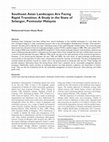 Research paper thumbnail of Southeast Asian Landscapes Are Facing Rapid Transition: A Study in the State of Selangor, Peninsular Malaysia