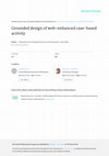 Research paper thumbnail of Grounded design of web-enhanced case-based activity