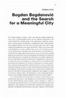 Research paper thumbnail of "Bogdan Bogdanović and the Search for a Meaningful City" in East West Central Re-building Europe, 1950-1990, Vol. 1, Re-Humanizing Architecture, edited by Ákos Moravánszky, Torsten Lange, Judith Hopfengärtner, and  Karl R. Kegler (BIRKHÄUSER, 2016), 77-88.