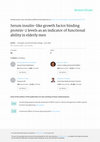 Research paper thumbnail of Serum insulin-like growth factor binding protein-2 levels as an indicator of functional ability in elderly men