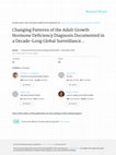 Research paper thumbnail of Changing Patterns of the Adult Growth Hormone Deficiency Diagnosis Documented in a Decade-Long Global Surveillance Database