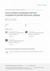 Research paper thumbnail of Source Analysis of Polyspike and Wave Complexes In Juvenile Myoclonic Epilepsy