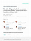 Research paper thumbnail of The role of higher-order motor areas in voluntary movement as revealed by high-resolution EEG and fMRI