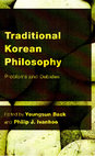 Research paper thumbnail of Traditional Korean Philosophy: Problems and Debates