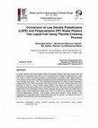 Research paper thumbnail of Conversion of Low Density Polyethylene (LDPE) and Polypropylene (PP) Waste Plastics into Liquid Fuel Using Thermal Cracking Process