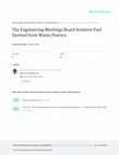 Research paper thumbnail of The Engineering Meetings Board Aviation Fuel Derived from Waste Plastics