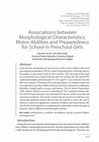 Research paper thumbnail of Associations between Morphological Characteristics, Motor Abilities and Preparedness for School in Preschool Girls