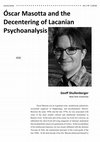 Research paper thumbnail of Oscar Masotta and the Decentering of Lacanian Psychoanalysis