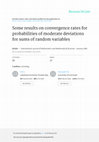 Research paper thumbnail of Some results on convergence rates for probabilities of moderate deviations for sums of random variables