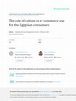 Research paper thumbnail of The role of culture in e-commerce use for the Egyptian consumers