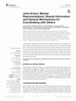 Research paper thumbnail of Joint Action: Mental Representations, Shared Information and General Mechanisms for Coordinating with Others