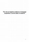 Research paper thumbnail of The role of negative evidence in language acquisition: current state of research