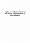 Research paper thumbnail of English and Italian in Italy: from the second Europeanization to 'Dillo in Italiano'