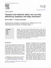 Research paper thumbnail of Transport and industrial safety, how are they affected by sleepiness and sleep restriction?