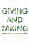 Research paper thumbnail of Giving and Taking. Antidotes to a Culture of Greed (V2/NAi, 2014)