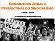 Research paper thumbnail of Conjuntura Atual e Perspectivas do Sindicalismo (2016)