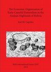 Research paper thumbnail of The Economic Organization of Early Camelid Pastoralism in the Andean Highlands of Bolivia