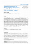 Research paper thumbnail of Depth Perception and the History of Three-Dimensional Art: Who Produced the First Stereoscopic Images