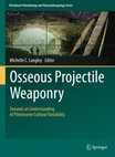 Research paper thumbnail of Hunter-Gatherers of the Old and New Worlds: Morphological and Functional Comparisons of Osseous Projectile Points