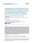 Research paper thumbnail of Methodology for the Determination of Trace and Minor Elements in Minerals and Fused Rock Glasses with Laser Ablation Associated with Quadrupole Inductively Coupled Plasma Mass Spectrometry (LA-Q-ICPMS)