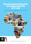 Research paper thumbnail of Africa Environmental Education and Training Action Plan 2015-2024: Strengthening Sustainable Development in Africa