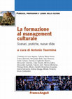 Research paper thumbnail of La formazione al management culturale. Scenari, pratiche, nuove sfide