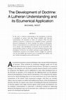 Research paper thumbnail of The Development of Doctrine: A Lutheran Understanding and its Ecumenical Application