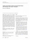 Research paper thumbnail of Analysis of the Decline in Interest Towards School Science and Technology from Grades 5 Through 11