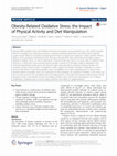 Research paper thumbnail of Obesity-Related Oxidative Stress: The Impact of Physical Activity and Diet Manipulation