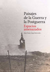 Research paper thumbnail of Nuevas propuestas metodológicas para el estudio de los paisajes de la guerra. El FST y las aportaciones arqueológicas. Paisajes de la Guerra y la Postguerra Espacios amenazados. Madrid, 2017