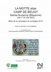 Research paper thumbnail of Pierre-Yves Laffont, Lucie Jeanneret et alii, Le « Camp de La Motte » alias « Camp de Beugy » (Sainte-Suzanne, Mayenne). Bilan de la campagne de sondages 2013, Rennes, UMR 6566 CReAAH - Université Rennes 2, Nantes, SRA Pays de la Loire, 2013.