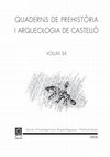 Research paper thumbnail of QUADERNS DE PREHISTÒRIA I ARQUEOLOGIA DE CASTELLÓ VOLUM 34 2016 Servei d'Investigacions Arqueològiques i Prehistòriques