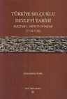 Research paper thumbnail of Türkiye Selçuklu Devleti Tarihi Sultan I. Mesud Dönemi (1116-1155), Ankara: Türk Tarih Kurumu Yayınları, 2003.