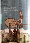 Research paper thumbnail of Erzurum Eyalet Kanunnamelerine Dair