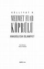 Research paper thumbnail of "Geçmişten Bugüne: Anadolu'da İslamiyet", içinde: Mehmed Fuad Köprülü, Anadolu'da İslamiyet, (yay.haz: Hasan Aksakal), İstanbul: Alfa Yayınları, 2017, s.7-10.