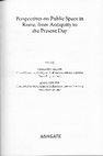 Research paper thumbnail of Lila Yawn, “Public access, action, and display in Rome of  the later anni mille,” in Perspectives on Public Space in Rome from Antiquity to the Present Day, ed. G. Smith and J. Gadeyne, Ashgate, 2013, pp. 85- 105.